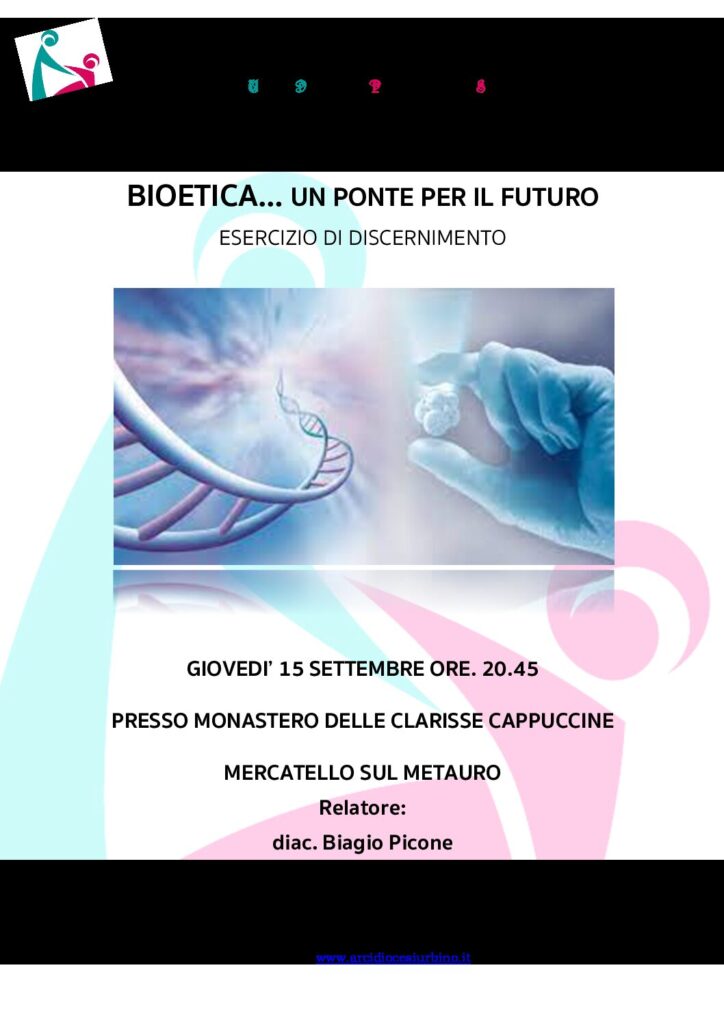 IN DIALOGO: BIOETICA UN PONTE PER IL FUTURO